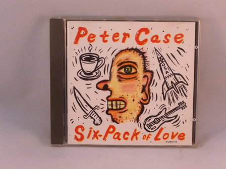 Peter Case - Six pack of Love
