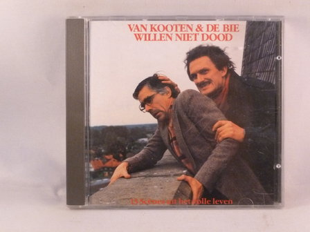 Van Kooten &amp;  De Bie - willen niet dood