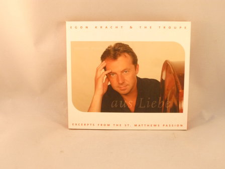 Egon Kracht &amp; The Troupe - Aus Liebe