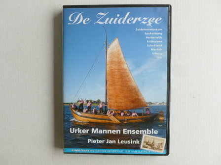 De Zuiderzee - Urker Mannen Ensemble / Pieter Jan Leusink (CD+DVD)