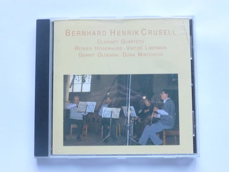 Bernhard Hendrik Crusell - Clarinet Quartets / Reinier Hogerhijde