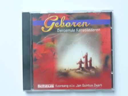 Geboren - Beroemde Kerstliederen / Jan Quintus Zwart