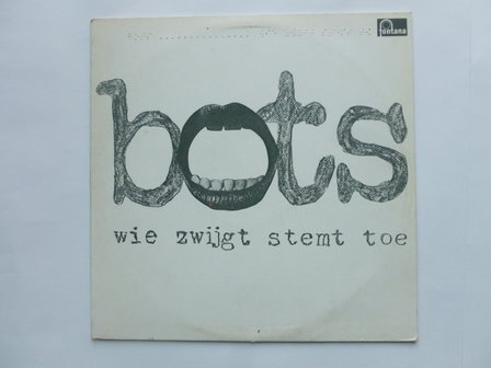 Bots - Wie zwijgt stemt toe (LP)