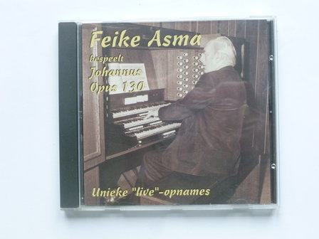 Feike Asma - Unieke Live opnames / Johannus opus 130