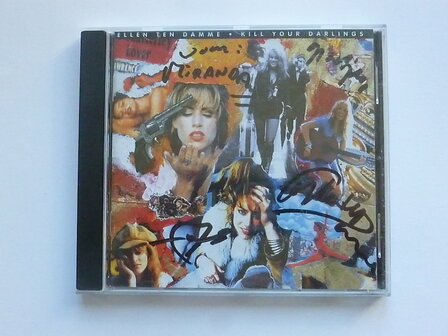 Ellen ten Damme - Kill your darlings (gesigneerd)