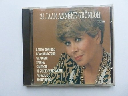 25 Jaar Anneke Gr&ouml;nloh