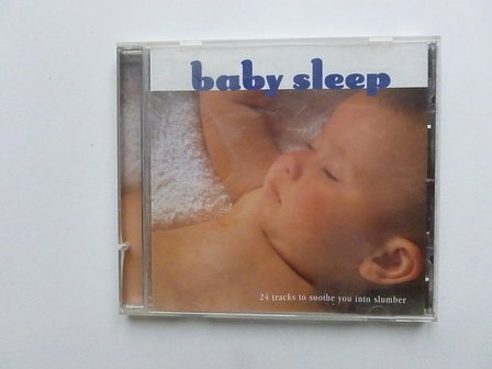 Baby Sleep - 24 tracks to soothe you into slumber