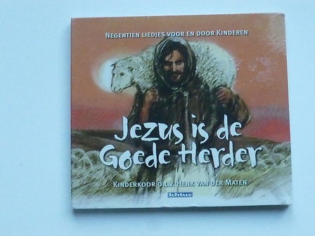Jezus is de Goede Herder - Kinderkoor / Henk van der Maten (nieuw)