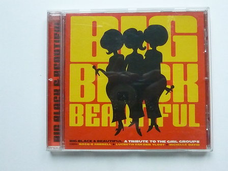 Big Black &amp; Beautiful - A tribute to the girl groups