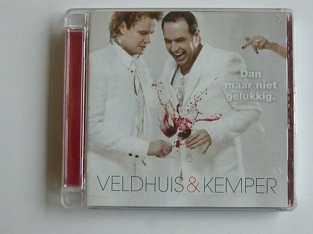 Veldhuis & Kemper - Dan maar niet gelukkig