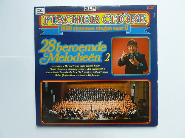 Fischer Chöre - 28 Beroemde Melodieën 2 (2 LP)