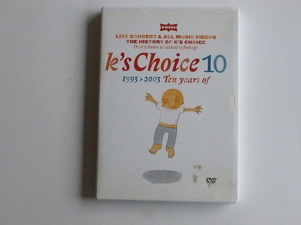 K's Choice 10 / 1993-2003 Ten years of ( 2 DVD)