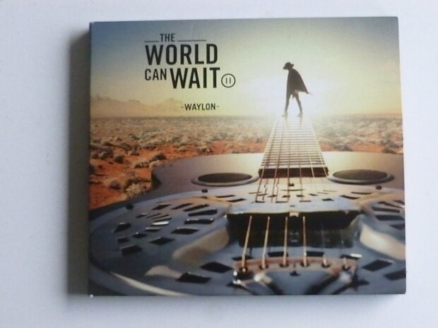 Waylon - The world can wait