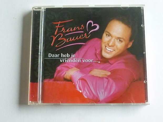 Frans Bauer - Daar heb je vrienden voor...