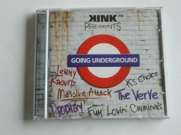 Kink FM presents Going Underground