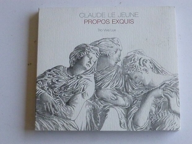 Claude Le Jeune - Propos Exquis / Trio Viva Lux