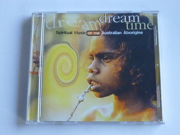 Dream Time - Spiritual Music of the Australian Aborigine