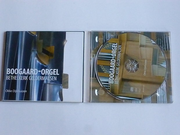 Okke Dijkhuizen - Boogaard-Orgel Bethelkerk Geldermalsen