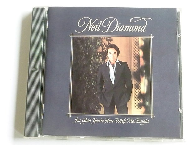 Neil Diamond - I'm glad you're here with me tonight