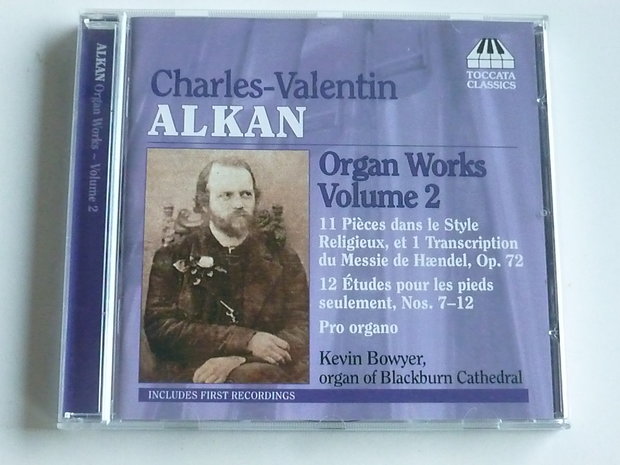 Alkan - Organ Works volume 2 / Kevin Bowyer