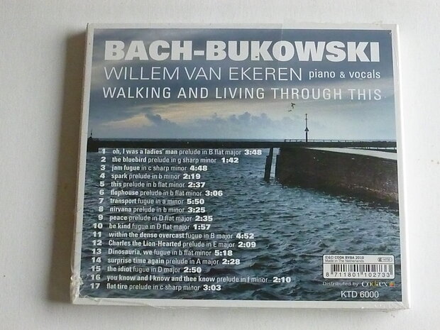 Willem van Ekeren - Bach - Bukowski / Walking and living through this (nieuw)
