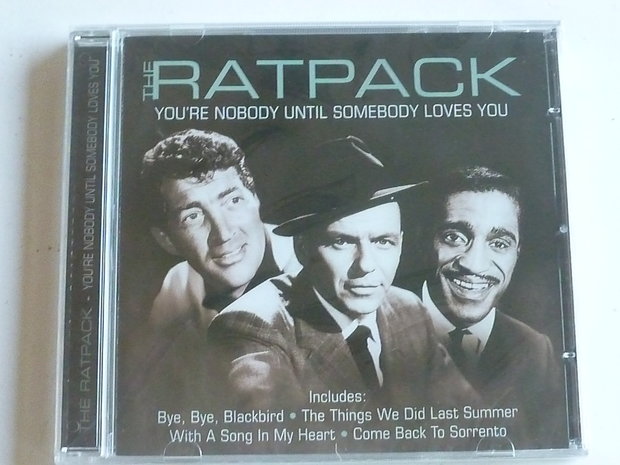 The Ratpack - You're nobody until somebody loves you (nieuw)