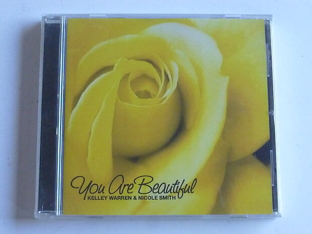 Kelley Warren & Nicole Smith - You are Beautiful (nieuw)