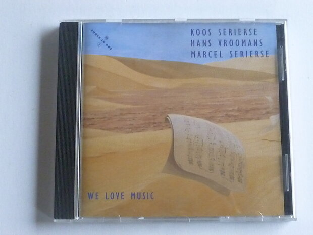 Three in One / Koos Serierse, Hans Vroomans, Marcel Serierse - We love music