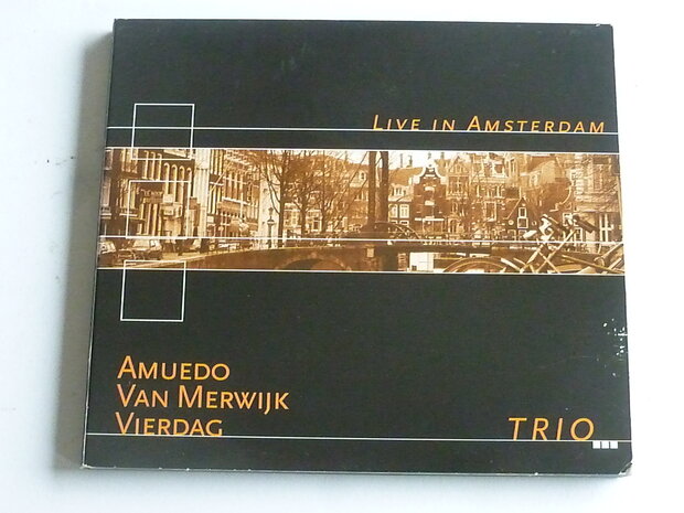 Amuedo, Van Merwijk, Vierdag Trio - Live in Amsterdam