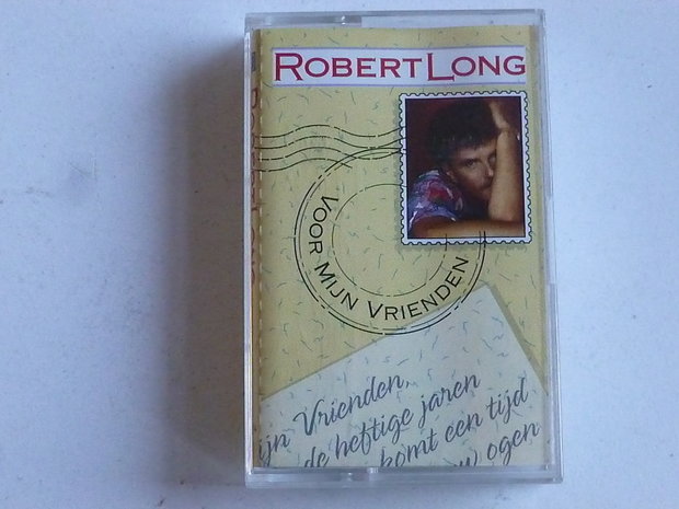 Robert Long - Voor mijn vrienden (cassette bandje)