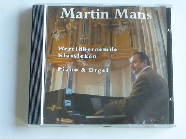 Martin Mans - Wereldberoemde Klassieken / Piano & Orgel
