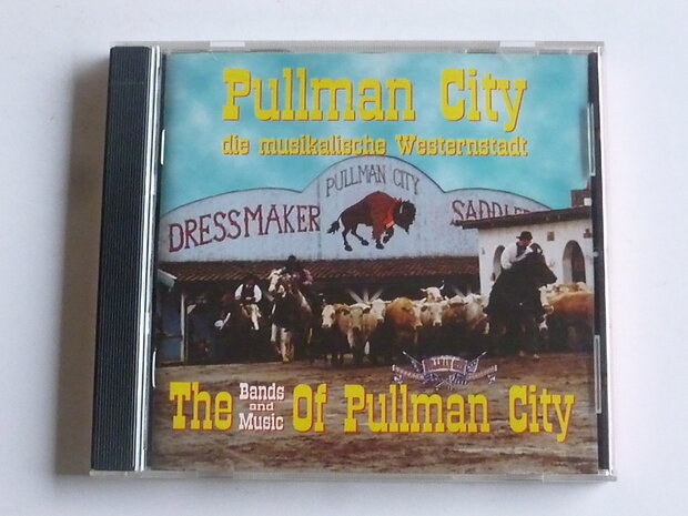 Pullman City - The Bands and Music of Pullman City