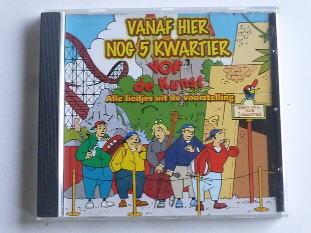 VOF de Kunst - Vanaf hier nog 5 Kwartier