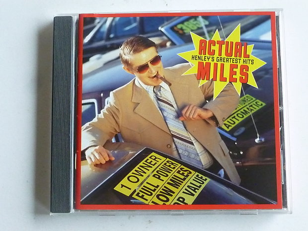Don Henley - Actual Miles / Henley&#x0027;s Greatest Hits