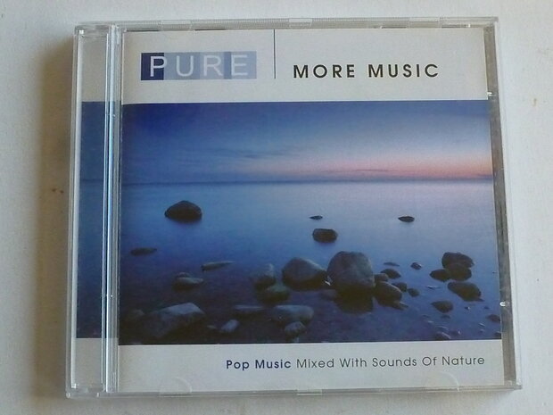Pure More Music - Pop Music mixed with sounds of nature
