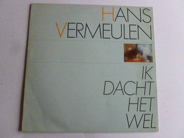 Hans Vermeulen - Ik dacht het wel (LP)