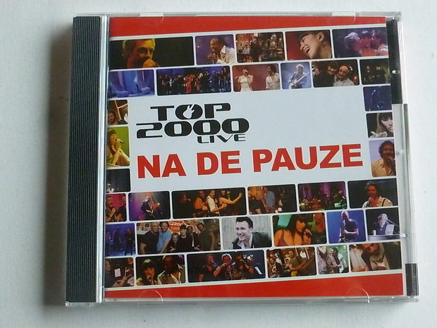 Top 2000 - Live / Na de Pauze