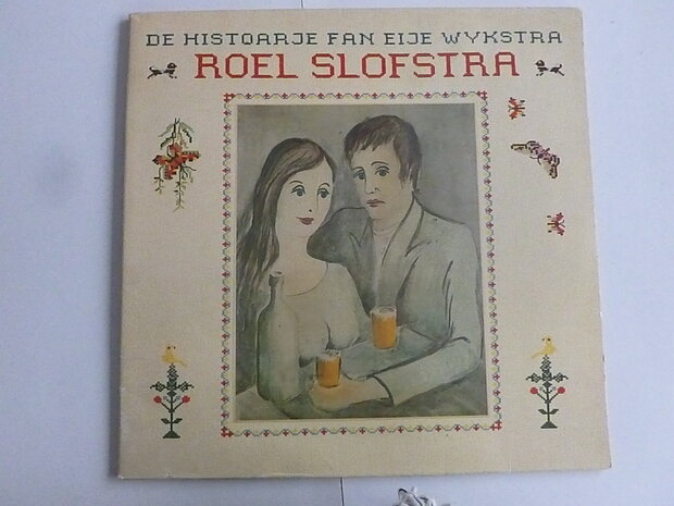Roel Slofstra - De Histoarje fan eije Wykstra (LP)