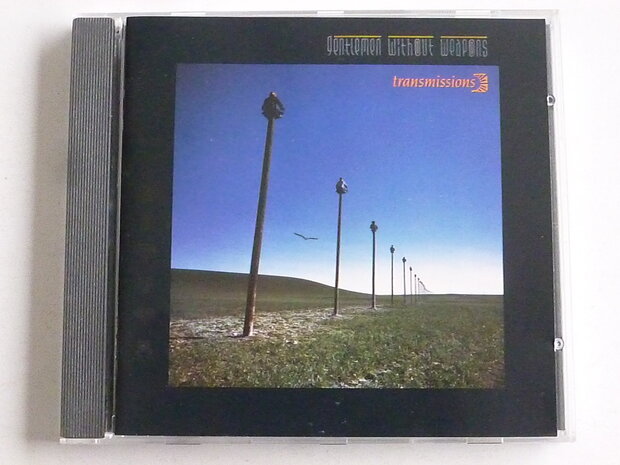Gentlemen without weapons - Transmissions