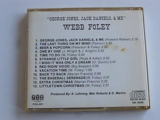 Webb Foley - George Jones, Jack Daniels, & Me