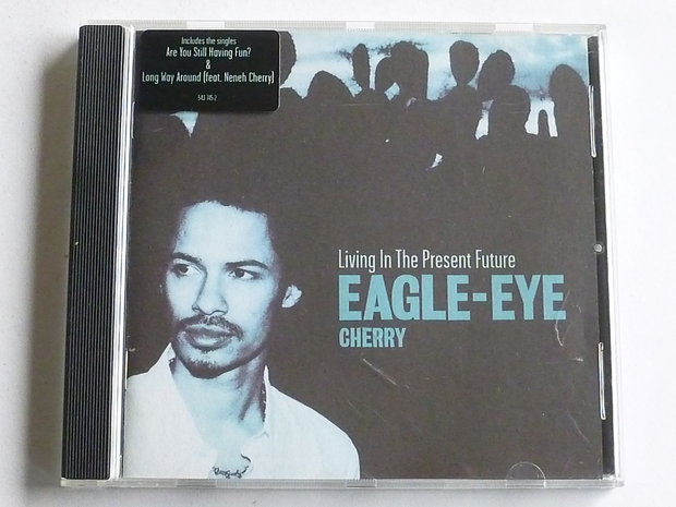 Eagle-Eye Cherry - Living in the Present Future