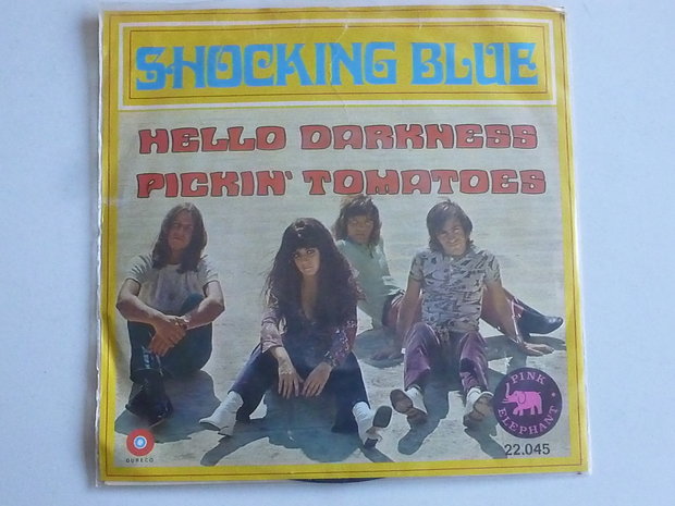 Shocking Blue - Hello Darkness / Pickin Tomatoes (vinyl single)