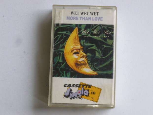 Wet Wet Wet - More than love (cassette single)