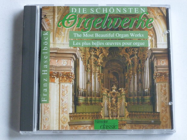 Franz Haselböck - Die Schönsten Orgelwerke