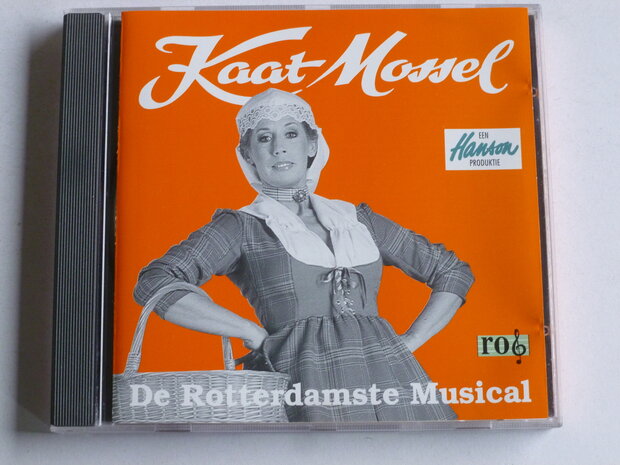 Kaat Mossel - De Rotterdamse Musical (met Joke Bruijs)