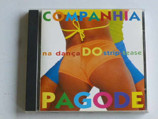 Companhia Pagode - Na danca do strip tease