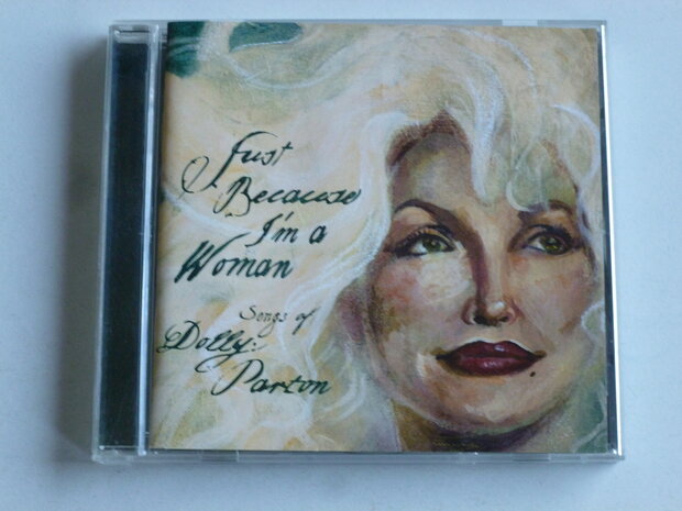 Just because i'm a woman - Songs of Dolly Parton
