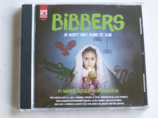 Bibbers - Je hoeft niet bang te zijn
