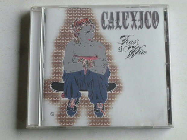 Calexico - Feast of Wire (2003)
