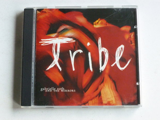 Gabrielle Roth and the Mirrors - Tribe